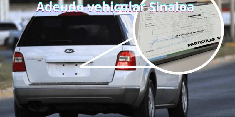 Adeudo vehicular Sinaloa